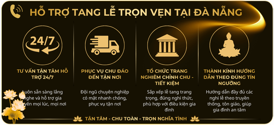 Dịch vụ tang lễ trọn gói chuyên nghiệp tại TP. Đà Nẵng. Hỗ trợ 24/7, tổ chức trang nghiêm, chi phí minh bạch.
